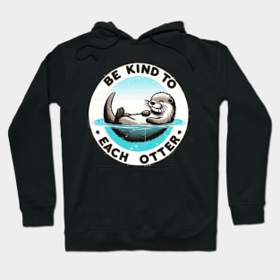 Be Kind To Each Otter Pun Hoodie